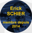 Erick SCHIER  membre depuis 2014
