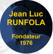Jean Luc RUNFOLA  Fondateur 1976